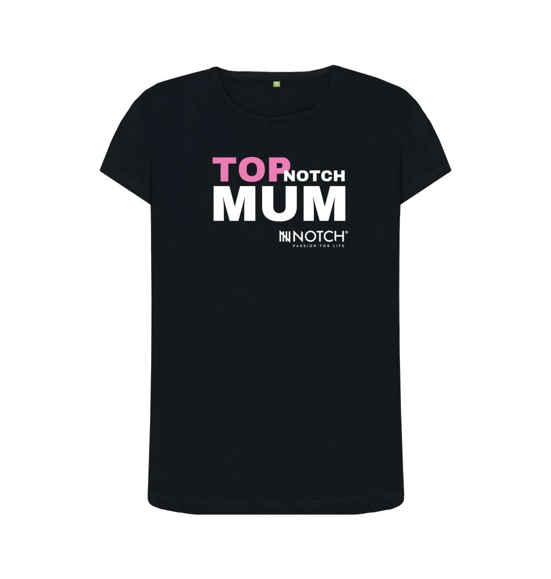 Top Notch Mum T-Shirt - Image 2