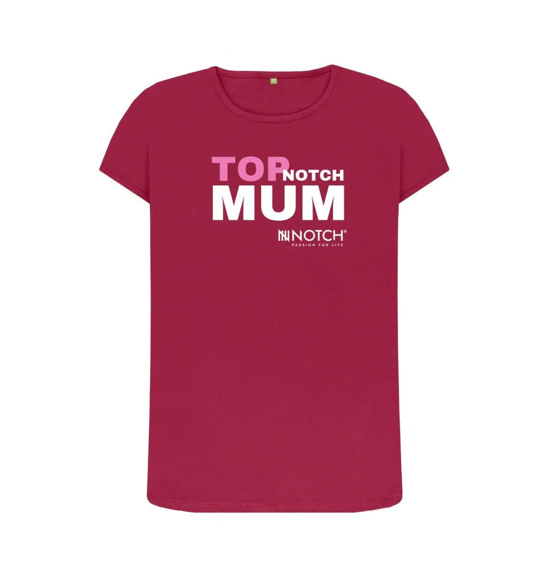 Top Notch Mum T-Shirt - Image 3