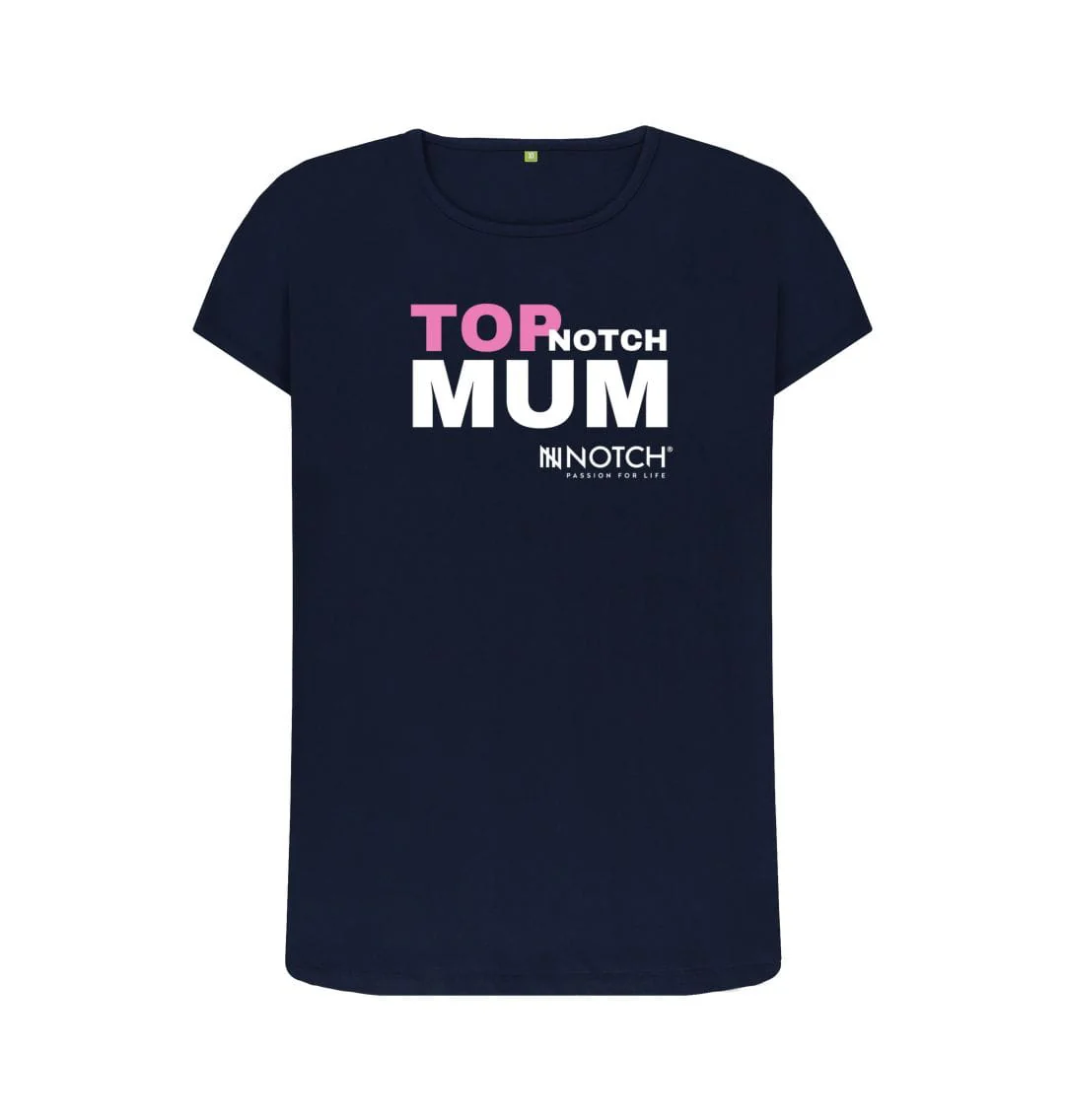 Top Notch Mum T-Shirt - Image 4