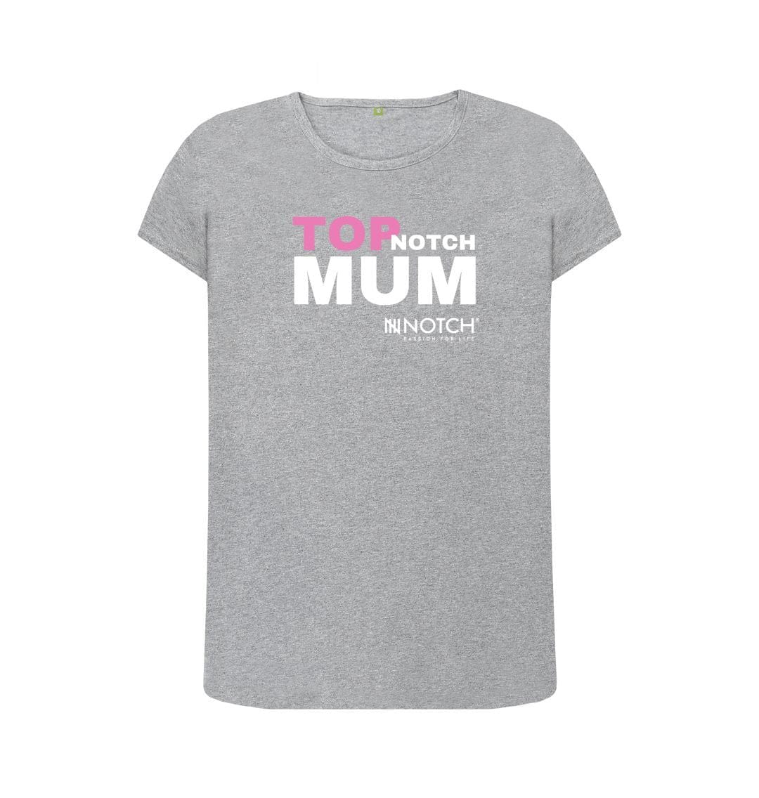 Top Notch Mum T-Shirt - Image 5
