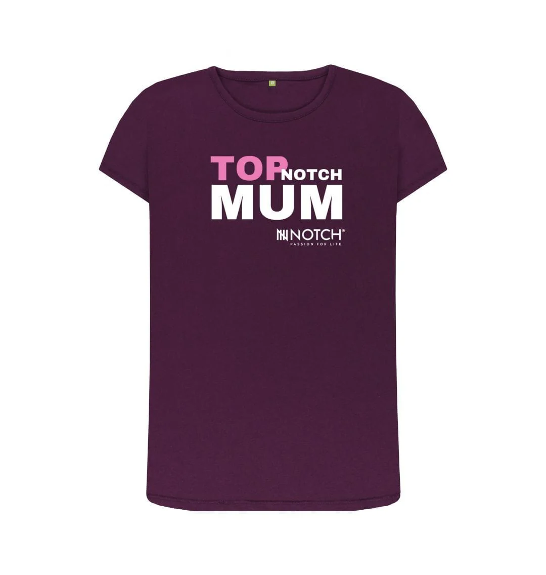 Top Notch Mum T-Shirt - Image 6