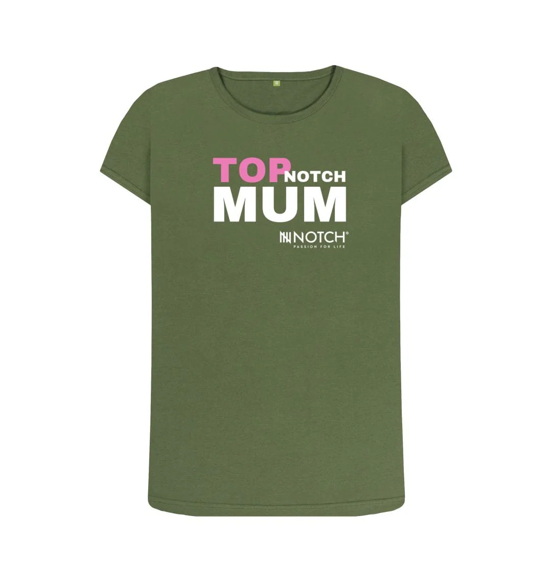 Top Notch Mum T-Shirt - Image 7