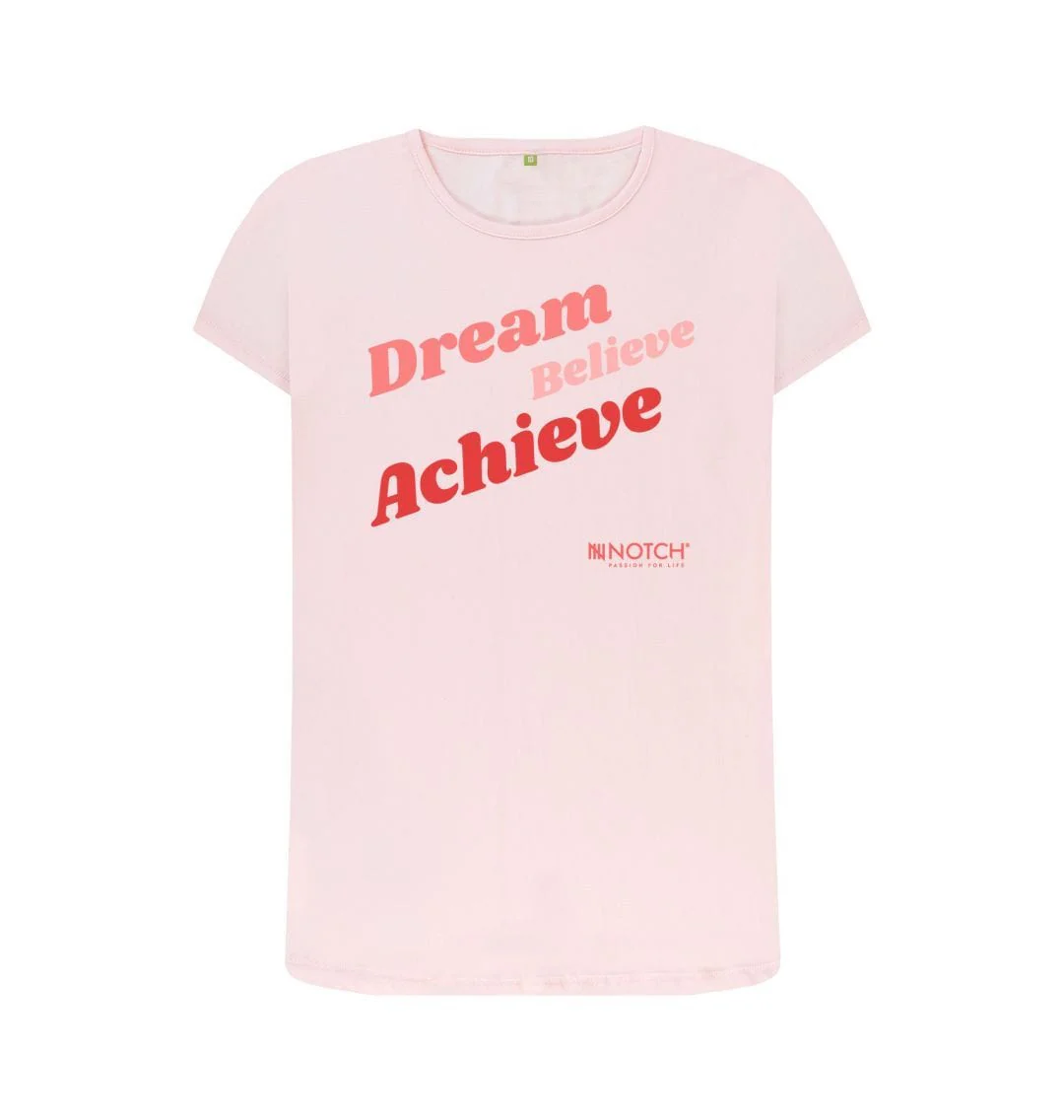 Women's Dream Believe Achieve T-Shirt - Image 7